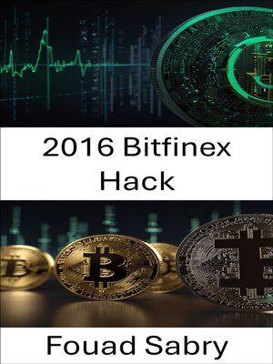 cover image of 2016 Bitfinex Hack